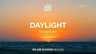Nevertown - Daylight