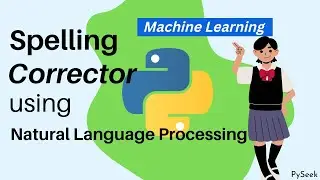 Spelling Checker & Corrector in Python | Natural Language Processing | NLP | Machine Learning