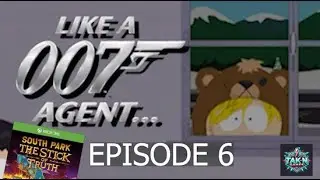 South Park Stick of Truth EP 6- MISSION 007 DETENTION