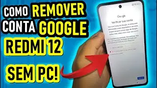 COMO DESBLOQUEAR CONTA GOOGLE XIAOMI REDMI 12 SEM PC - M&Eacute;TODO ATUALIZADO 2025