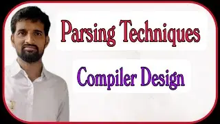 Types of Parsers in Compiler Design | Top-Down vs Bottom-Up | LR(0), SLR(1), LALR(1), CLR(1)
