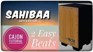 ▪️SAHIBA - Aditya Rikhari - Cajon Tutorial #sahiba #clapbox #percussion #beats #music 