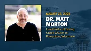 Chapel | Dr. Matt Morton