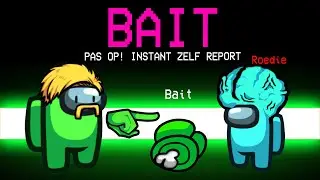 Among Us MAAR De NIEUWE BAIT ROL Pakte Me... (Among Us Mods)