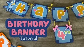 Blue Dog Birthday Banner Tutorial, Party Decorations, Cricut Tutorial- JohanaCaudiGs