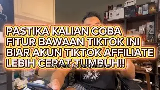 FITUR INI WAJIB DICOBA BIAR AKUN TIKTOK AFFILIATE BISA LEBIH CEPAT MENGHASILKAN‼️