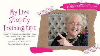 My LIVE Shopify Training Tips for your Paparazzi Accessories.  Q & A