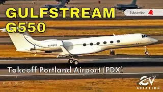 🛫Gulfstream G550 Takeoff Portland Airport (PDX)✈