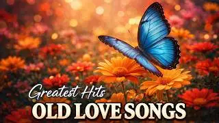 Greatest Hits Love Songs 80&rsquo;s 90&rsquo;s 🌙 Timeless Classics To Remember With Lyrics