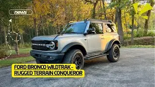 Ford Bronco Wildtrak &ndash; Rugged Terrain Conqueror