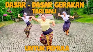 DASAR-DASAR GERAKAN TARI BALI UNTUK PEMULA - BUMI LINGGAH BALI