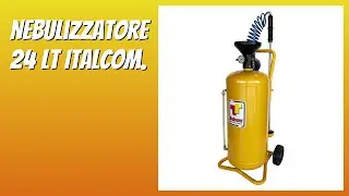 RECENSIONE (2025) : Nebulizzatore 24 lt ITALCOM. DETTAGLI ESSENZIALI