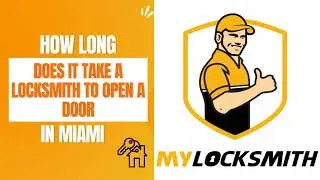 How Long Does It Take a Locksmith To Open a Door in Miami