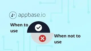 Appbase.io: When to use and When not to use
