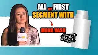 All my First Segment with Mona Vasu | Mannat – Har Khushi Paane Ki | EXCLUSIVE  INTERVIEW