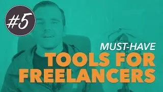 TOOLS for FREELANCERS (Video #5)