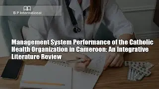 Management System Performance of the Catholic Health Organization in Cameroon: