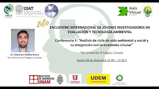 Conferencia 2 - Análisis de ciclo de vida ambiental-social y su integración con la economía circular