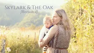 Skylark & The Oak Revisited (OFFICIAL MUSIC VIDEO)