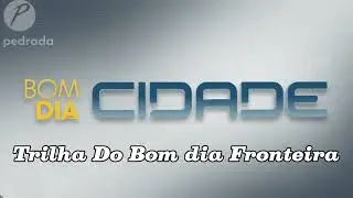Remake da Abertura Do Bom Dia Santos e região Da TV Pedrada mas con trilhas diferentes!!