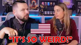 As Europeans, These American Things Make No Sense