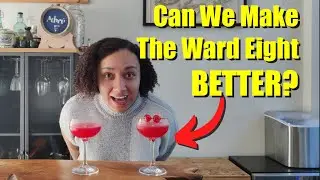 Can We Make a Ward Eight BETTER? | Ward Eight Cocktail recipe