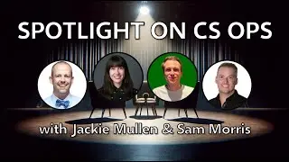 #15: Jackie Mullen and Sam Morris | Spotlight on Customer Success Operations