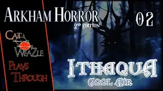 Ithaqua: Cool Air | Arkham Horror 2nd Edition | Turn 02: Easy Come, WendiGo