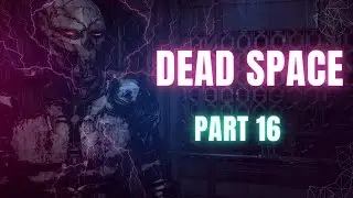 🔴 Dead Space PS5 Gameplay Part 16 &ndash; Grusel pur ohne Kommentare | Nice2see 🎮