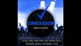 CORRECK RIDDIM (Mix-Apr 2016) &ndash; DJ BRYAN PRODUCTIONS.