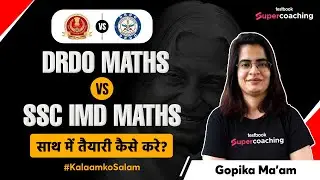 DRDO Maths vs. SSC IMD Maths | साथ में तैयारी कैसे करे?DRDO CEPTAM Maths | SSC IMD Maths |Gopika Mam
