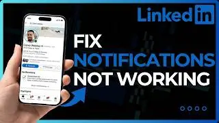 How to Fix LinkedIn Notifications Not Working !