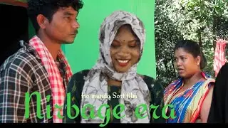# New ho munda Sort film Nirbage Era Sushama Deogam 