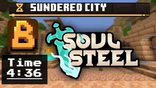 [B Rank] [Sundered City] [4:36] || SoulSteel Minecraft Bedrock