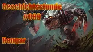 League of Legends Geschichtsstunde #089 - Rengar
