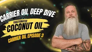 Carrier Oil Deep Dive Episode 3 &ndash; Fractionated Coconut Oil: Lightweight Powerhouse or Overhyped?