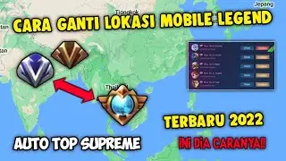 Cara Ganti Lokasi Mobile Legend Terbaru 2022 - Tutorial Ganti Lokasi Mobile Legend Fake Gps