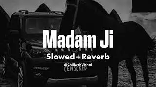 Madam Ji New Masoom Sharma (slowed+Reverb) Haryanvi #song 2025 @MasoomSharma
