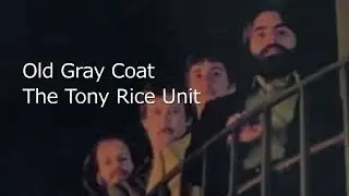 Old Gray Coat - The Tony Rice Unit