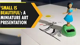 'Small is Beautiful': A miniature art presentation | WION Originals