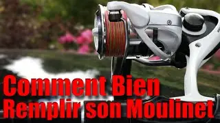 COMMENT BIEN REMPLIR SON MOULINET POUR LA PECHE