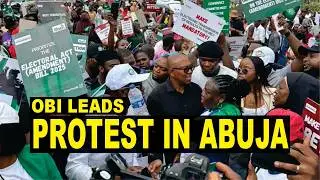 Peter Obi Leading From The Front As Nigerians Protest Electoral Reform At National Assembly Abuja