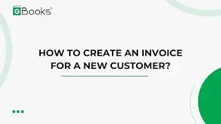 How to Create an Invoice for a New Customer Using gbooks.io | Step-by-Step Guide