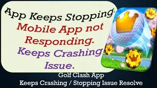How To Fix Golf Clash App Keeps Stopping | Keeps Crashing Problem | Problem Resolved