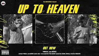 Up to Heaven | Vikka ft. boss | Arjun Sharma | Sunil Dagla |Official Video | New Punjabi Song 2023