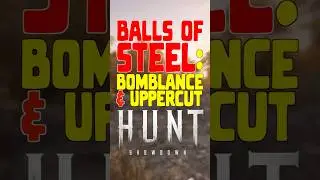 Balls of Steel: Bomblance & Uppercut Loadout #huntshowdown