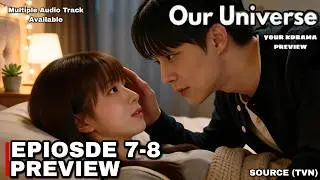 Our Universe Episode 7-8 Preview & Spoiler | Roh Jeong Eui | Bae In Hyuk {ENG SUB}