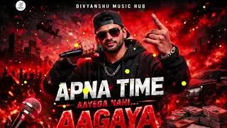 Apna Time Aayega Nahi&hellip; Aagaya | Desi Rap Song | Hustle Anthem | DIVYANSHU MUSIC HUB
