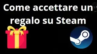 Come accettare un regalo su Steam &mdash; Guida completa