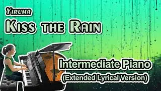 Kiss the Rain (Yiruma) Extended Lyrical Version (Arranged by Jennifer Eklund)